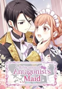 Reincarnated as the Antagonist's Maid